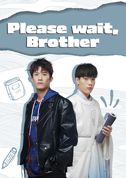 Please Wait, Brother รอก่อนพี่ชาย ซับไทย EP.1-24 (จบ)