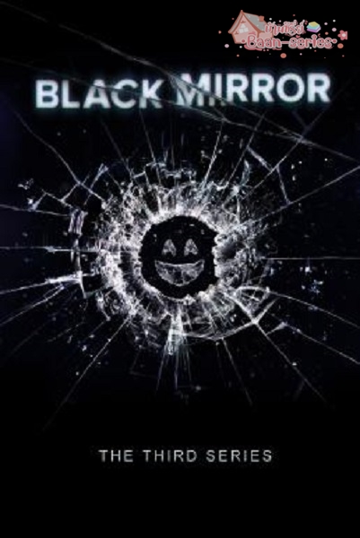 Black Mirror Season 3 (2016) แบล็ก มิร์เรอร์ ซับไทย Ep1-6 จบ