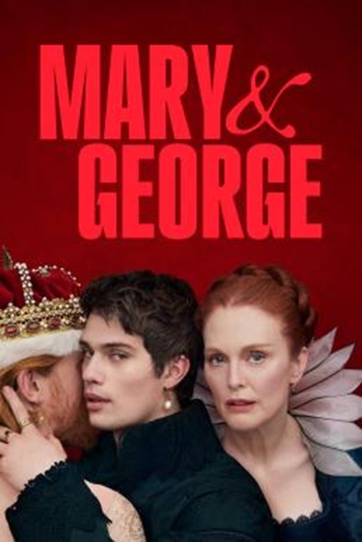 Mary & George แมรี่และจอร์จ Season 1 (2024) บรรยายไทย Ep1-7 จบ