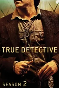 True Detective Season 2 ทรู ดิเท็คทิฟ ซีซั่น 2 ซับไทย Ep.1-8 (จบ)